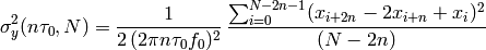 \sigma^2_y(n\tau_0, N) = \frac{1}{2\,(2\pi n \tau_0 f_0)^2}\, \frac{\sum_{i=0}^{N-2n-1}(x_{i+2n}-2x_{i+n}+x_i)^2}{(N-2n)}\,